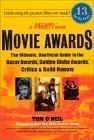 Buy Tom O'Neil's Movie Awards : The Ultimate, Unofficial Guide to the Oscars, Golden Globes, Critics, Guild and Indie Honors from Amazon.com
